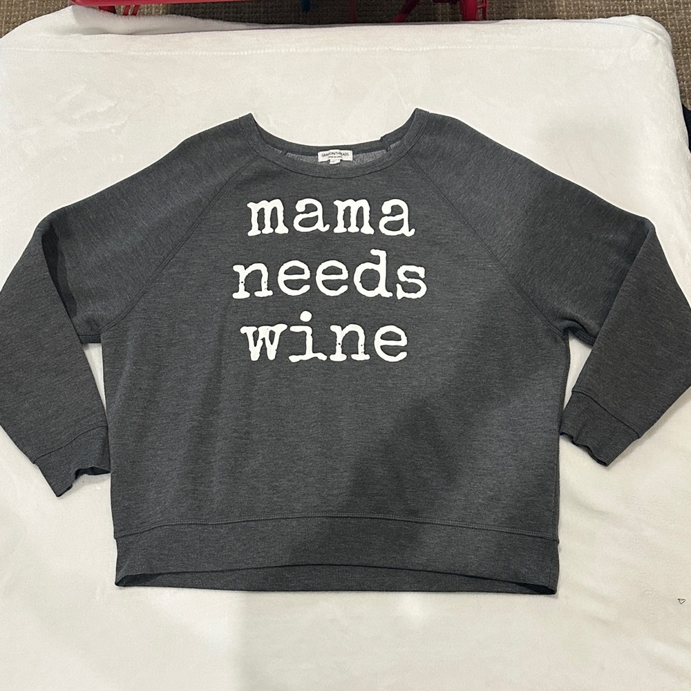 Grayson Threads Charcoal Sweatshirt with “Mama needs Wine” saying